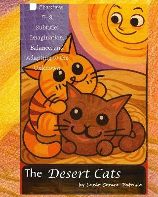 The Desert Cats: Imagination, Balance, and Adapting to the Unknown