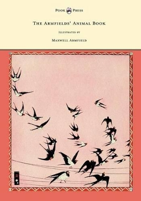 The Armfields' Animal Book - With 8 Illustrations In Colour by Maxwell Armfield