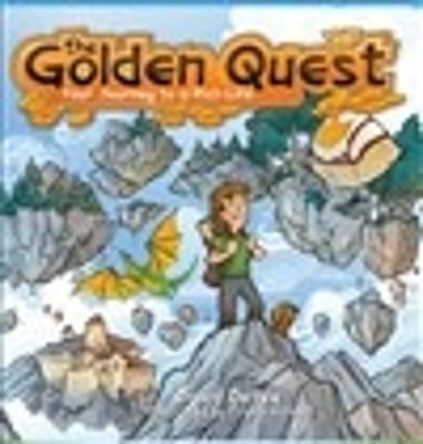 The Golden Quest: Your Journey to a Rich Life
