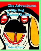 The Adventures of The Dog Named Ralph.