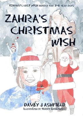 Zahra's Christmas Wish: Tommy's Last Wish retold for 3-6 year olds