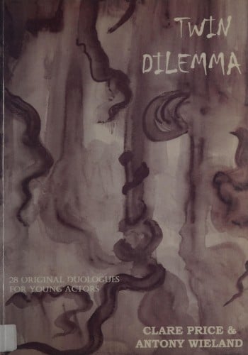 Twin Dilemma: 28 Original Duologues for Young Actors