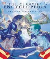 The "DC Comics" Encyclopedia: The Definitive Guide to the Characters of the DC Universe