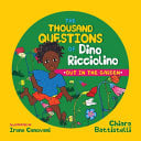 The Thousand Questions of Dino Ricciolino: Out in the Garden