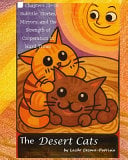 The Desert Cats: Chapters 13-16 Subtitle: Stories, Mirrors, and the Strength of Cooperation in Hard Times