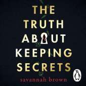 The Truth About Keeping Secrets