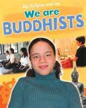 My Religion and Me: We are Buddhists