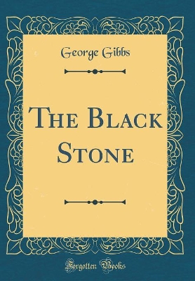 The Black Stone (Classic Reprint)