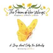 The Poem of Her Wings: A Story About Dolly the Butterfly