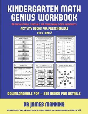 Activity Books for Preschoolers (Kindergarten Math Genius): This Book Is Designed for Preschool Teachers to Challenge More Able Preschool Students: Fully Copyable, Printable, and Downloadable