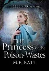 The Princess of the Poison-Wastes