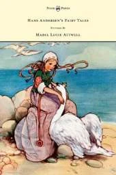 Hans Andersen's Fairy Tales Pictured By Mabel Lucie Attwell