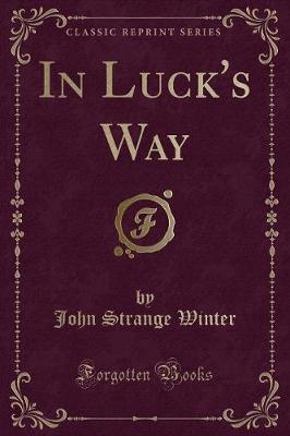In Luck's Way (Classic Reprint)