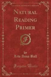 Natural Reading Primer (Classic Reprint)
