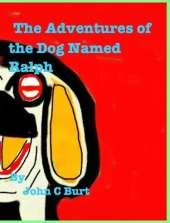 The Adventures of The Dog Named Ralph.