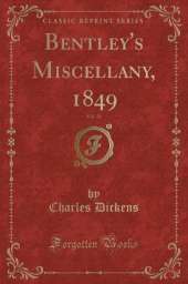 Bentley's Miscellany, 1849, Vol. 25 (Classic Reprint)