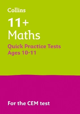 11+ Maths Quick Practice Tests Age 10-11 (Year 6): For the 2026 Cem Tests