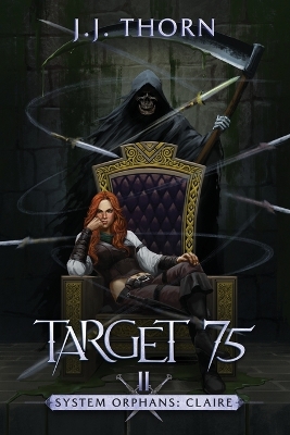 Target 75: A Post-Apocalyptic Fantasy & LitRPG