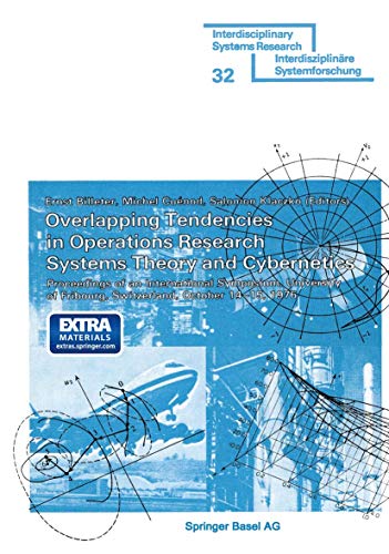 Overlapping Tendencies in Operations Research Systems Theory and Cybernetics: Proceedings of an International Symposium, University of Fribourg, Switzerland, October 14-15, 1976
