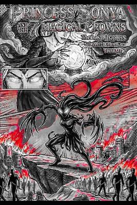 Princess Sonya And The 7 Magical Crowns: The Lost Chapters: The Mortal Blood Saga Volume 2