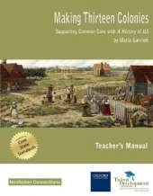 Making Thirteen Colonies: Supporting Common Core with A History of US Teacher's Manual