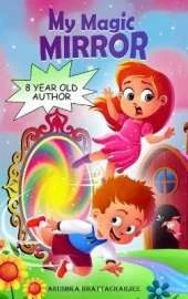 My Magic Mirror: Adventure and Mystery in the Magical world of Fantasy