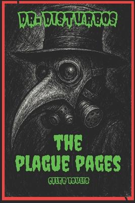 Dr.Disturbo's: The Plague Pages