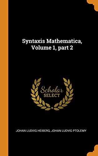 Syntaxis Mathematica, Volume 1, Part 2