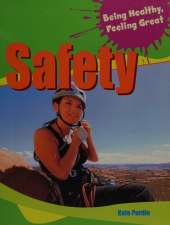 Being Healthy, Feeling Great: Safety