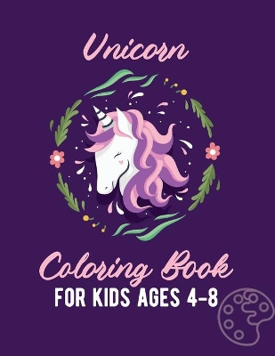 Unicorn Coloring Book: For Kids Ages 4-8