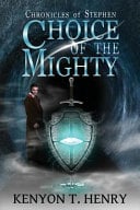 Choice of the Mighty: Chronicles of Stephen