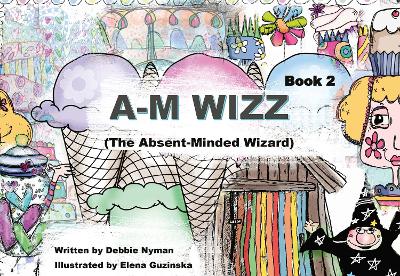 A-M Wizz: (The Absent-Minded Wizard)