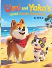 Umi and Yoko's Great Aussie Adventure: For ages 3 to 6