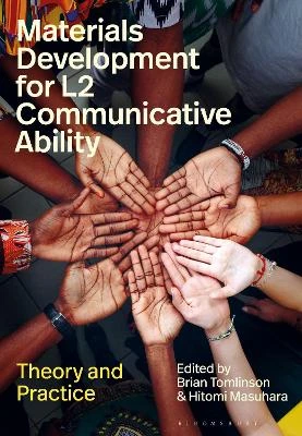 Materials Development for L2 Communicative Ability: Theory and Practice