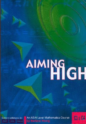 C3 and C4 Aiming High: An AS/A Level Mathematics Course