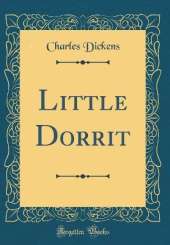 Little Dorrit (Classic Reprint)