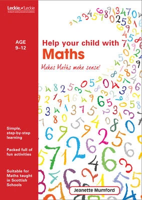 Help Your Child with Maths: Makes Maths Make Sense!