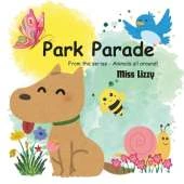 Park Parade: A park adventure for little explorers!