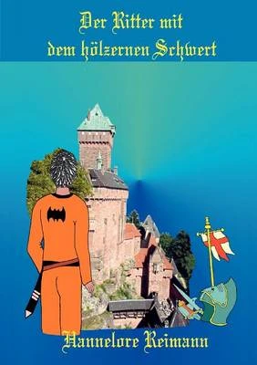 Der Ritter Mit Dem H Lzernen Schwert