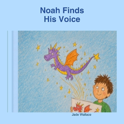 Noah Finds His voice