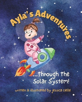 Ayla's Adventures... Through The Solar System!