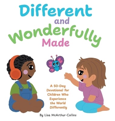 Different and Wonderfully Made: A 50-Day Devotional for Children Who Experience the World Differently