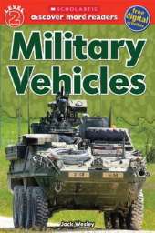 Scholastic Discover More Readers Level 2: Military Vehicles