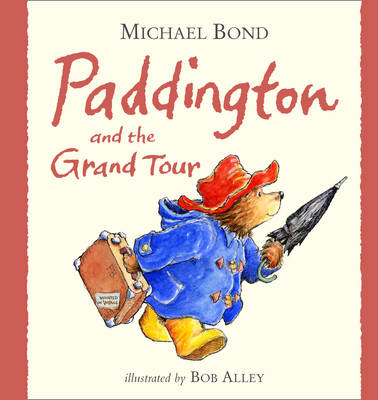 Paddington and the Grand Tour