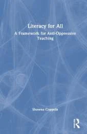 Literacy for All: A Framework for Anti-Oppressive Teaching