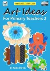 Art Ideas for Primary Teachers 2