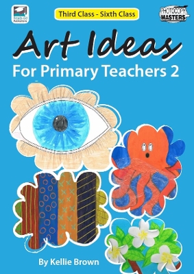 Art Ideas for Primary Teachers 2