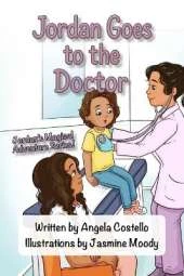 Jordan Goes to the Doctor: Jordan's Magical Adventure Series
