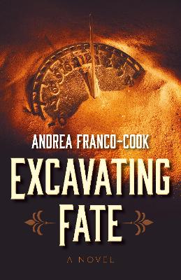 Excavating Fate: A Novel