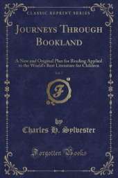 Journeys Through Bookland, Vol. 7: A New and Original Plan for Reading Applied to the World's Best Literature for Children (Classic Reprint)